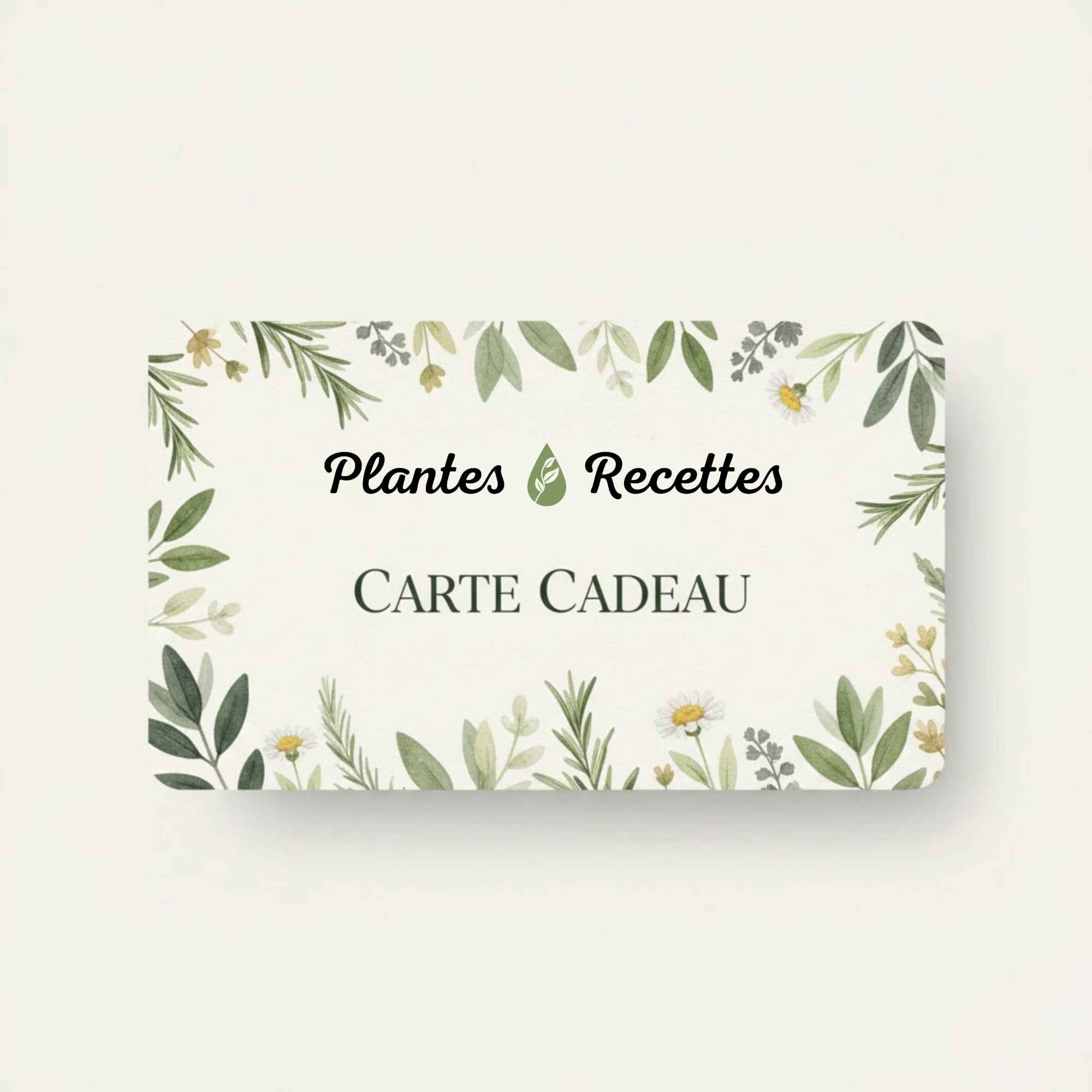 Carte cadeau Plantes et Recettes – Montants au choix (25, 50, 80 ou 100 €), valable 1 an pour acheter des produits naturels, tisanes, macérats et créations maison.
